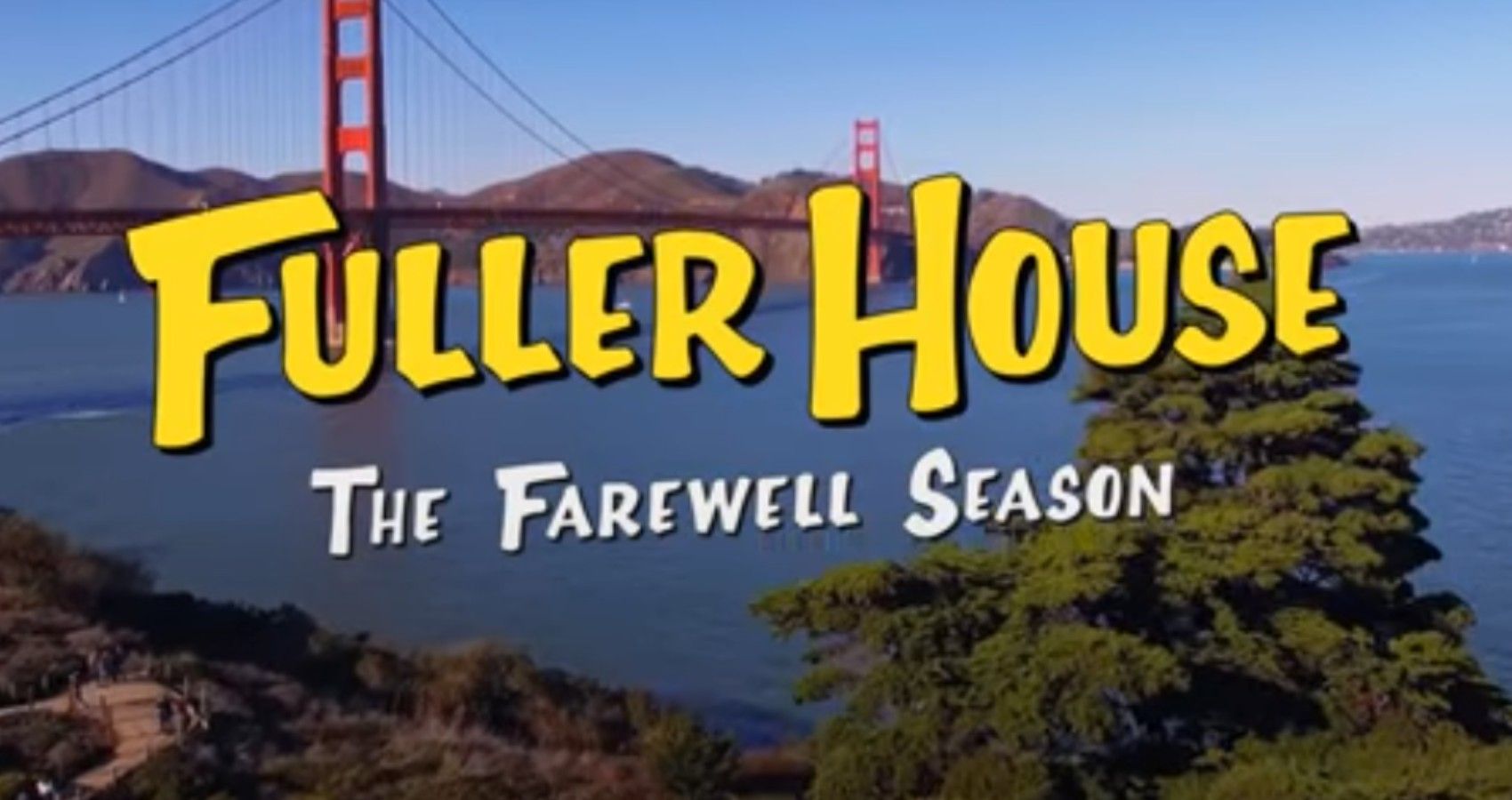 Fuller House Farewell Season Trailer