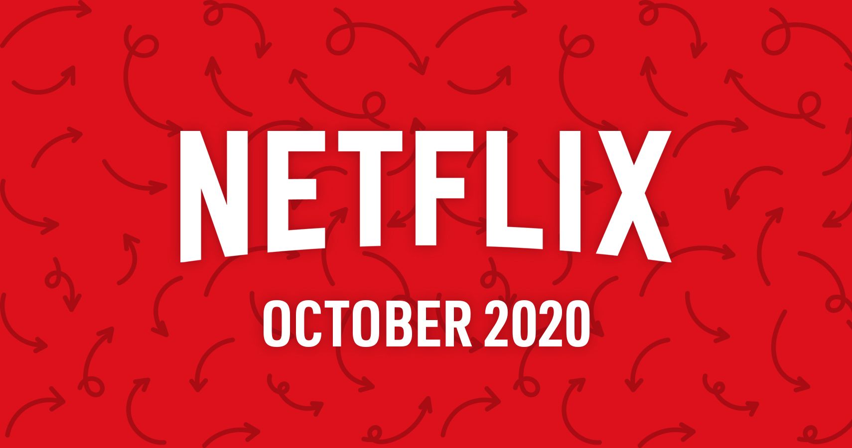 Netflix October 2020 Titles Coming & Leaving