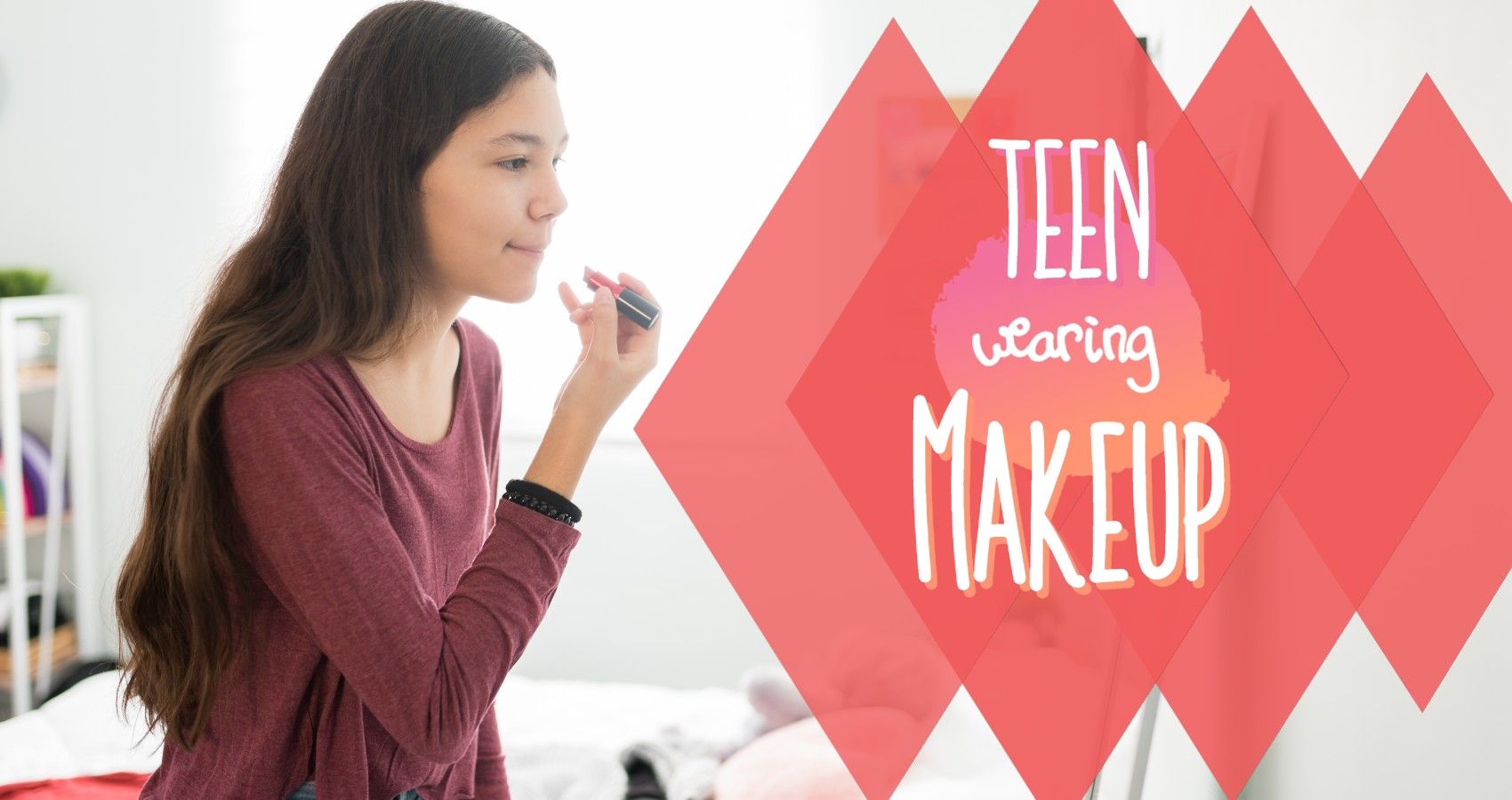 When Your Teen Wants To Start Wearing Makeup